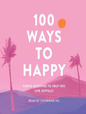 cover image of 100 Ways to Happy